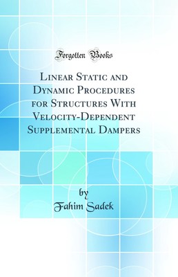 Linear Static and Dynamic Procedures for Structures With Velocity-Dependent