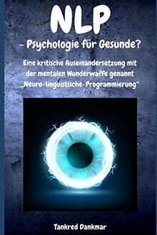 NLP - Psychologie für Gesunde?: Eine kritische Ause... | Buch | Zustand sehr gut