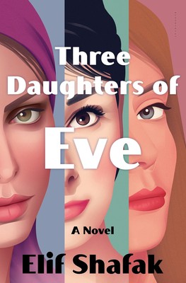 Three Daughters of Eve - hardcover Shafak, Elif