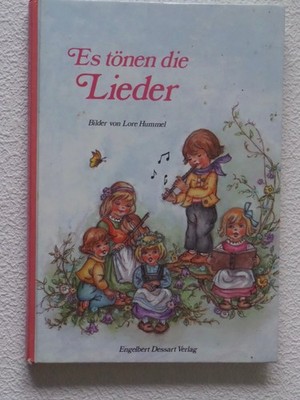 Lore Hummel Liederbuch ES TÖNEN DIE LIEDER, 1991 Engelbert Dessart Verlag