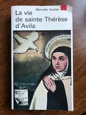 Marcelle Auclair: Das Leben der heiligen Therese von Avila / Schwelle 1960
