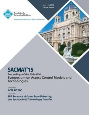 Sacmat 15 Confe SACMAT 15 20th ACM Symposium on Access Control Mod (Taschenbuch)