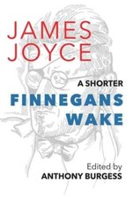 A Shorter Finnegans Wake by James Joyce: New