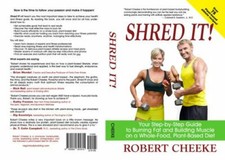 Shred It! : Your Step-By-Step Guide to Burning Fat and Building Muscle on a...