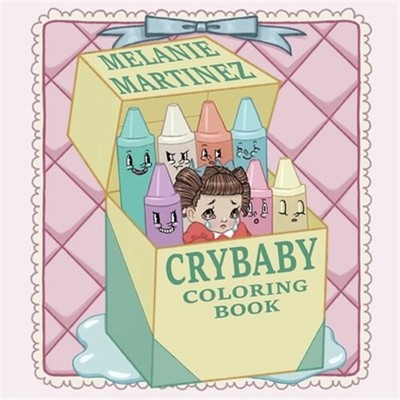 Cry Baby Coloring Book, Paperback by Martinez, Melanie; Tersigni, Chloe (ILT)...
