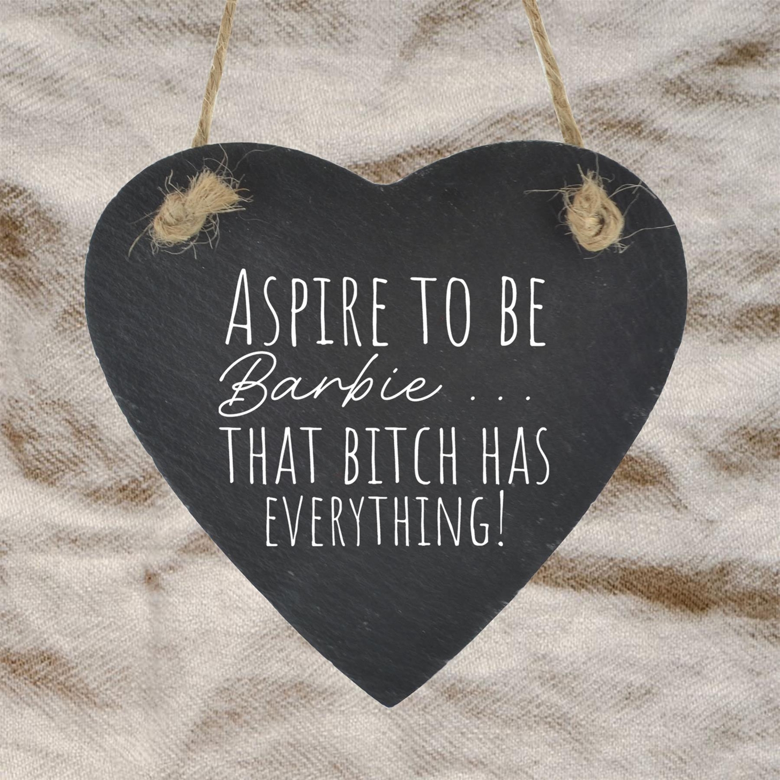 Aspire To Be Barbie Humorous Typography Slate Heart Plaque