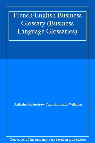 French/English Business Glossary (Business Language Glossaries),