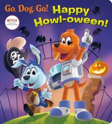 Happy Howl-oween (Netflix: Go, Dog Go) - Board book - ACCEPTABLE