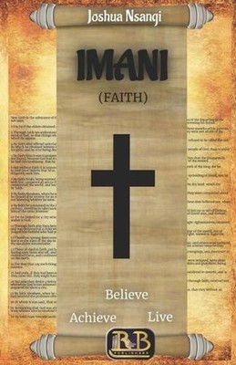 IMANI (Faith): Believe, Achieve & Live by Joshua Nsangi (English) Paperback Book