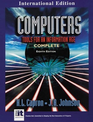 Computers : Tools for an Information Age Paperback H. L., Johnson