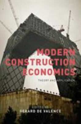 Modern Construction Economics: Theory and Application