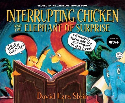 Interrupting Chicken and the Elephant of Surprise - hardcover Stein, David E...