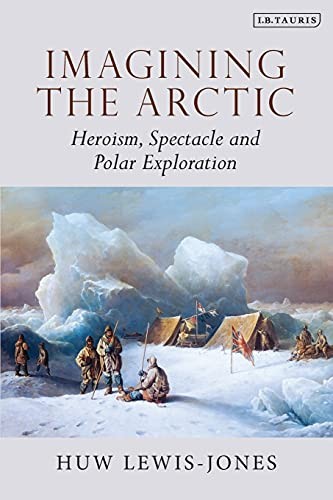 Imagining the Arctic by Huw Lewis-Jones - - Image 3
