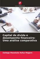 Capital De DíVida E Desempenho Financeiro: Uma AnáLise Comparativa Magoro Buch