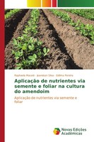 Raphaela Maceió (U. A.) | AplicaçãO De Nutrientes Via Semente E Foliar Na...