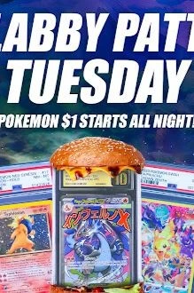 Slabby Patty Tuesday! Pokemon $1 Starts All Night!