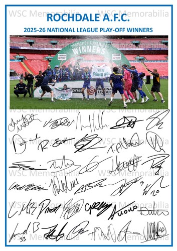 11811. Rochdale AFC Signed Team Sheets (A4 Prints) CHOOSE A SEASON 2024-26