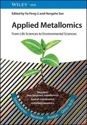 Applied Metallomics: From Life Sciences to Environmental Sciences by Yu-Feng Li 