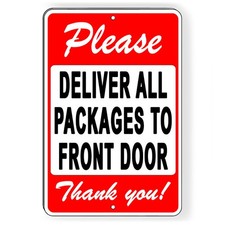 Please Deliver All Packages To Front Door Thank You Metal Sign 5 SIZES SI156