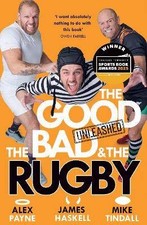 The Good, The Bad & The Rugby  Unleashed, Alex Pay