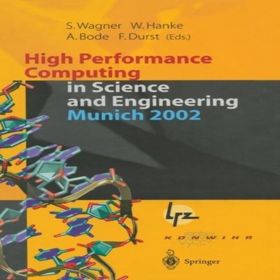 High Performance Computing in Science and Engineering Munich 2002