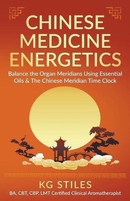 Kg Stiles Chinese Medicine Energetics (Paperback) 5 Element (UK IMPORT)