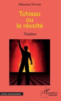 SéBastien Ngako | Tchisso Ou Le RéVolté | Taschenbuch | FranzöSisch (2020)