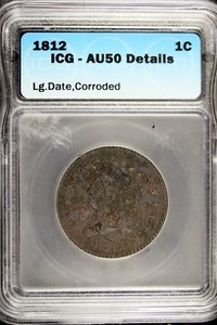1812 - ICG AU50 DETAILS LARGE CLASSIC HEAD large cent!! #B12628