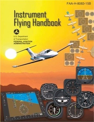 Instrument Flying Handbook, FAA-H-8083-15B (Color Print): IFR Pilot Flight Train