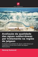 Hemraj Kumavat | AvaliaçãO Da Qualidade Das áGuas SubterrâNeas Por Tratamento...