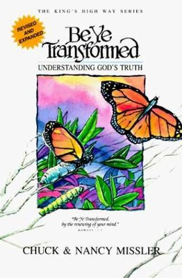 Be Ye Transformed: Understanding God's - Paperback, by Missler Nancy - Good
