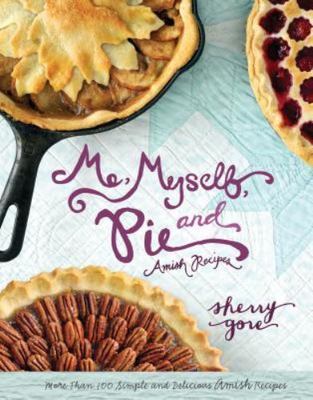 Me, Myself, and Pie by Gore, Sherry