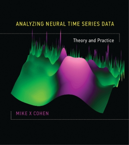 Mike X Cohen Analyzing Neural Time Series Data (Copertina rigida) MIT Press