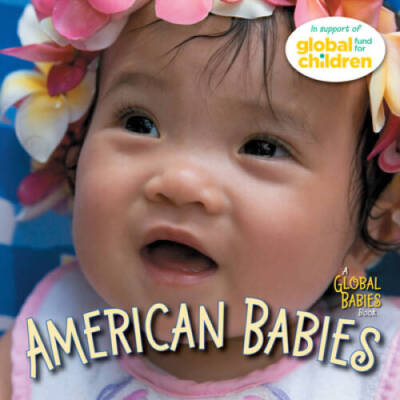 American Babies (Global Fund for Children Books (Hardcover)) - Board book - GOOD