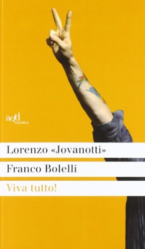 9788896873892 Viva tutto! - Jovanotti,Franco Bolelli