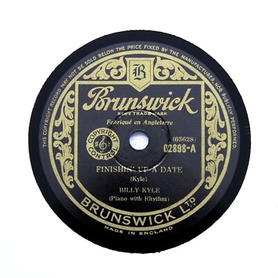 BILLY KYLE (Piano) ''Finishing Up A Date'' (EE+/E+) BRUNSWICK 02898 [78 RPM]