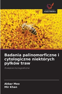 Akbar Meo (u. a.) | Badania palinomorficzne i cytologiczne niektórych py¿ków...