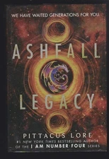 Ashfall Legacy: A Novel by Pittacus Lore Hardcover 2021 LN