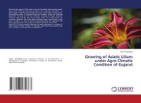 Urmil Chaudhari | Growing Of Asiatic Lilium Under Agro-Climatic Condition Of...