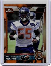 Houston Texans BENARDRICK McKINNEY 2015 Topps Chrome ORANGE REFRACTOR Card