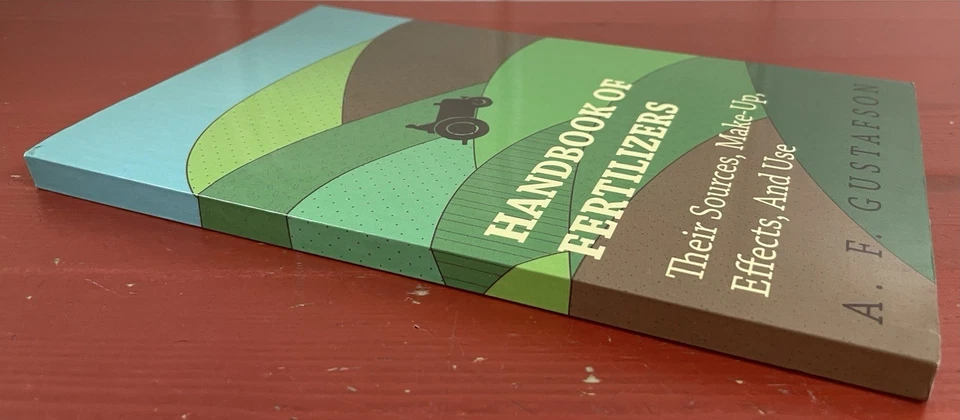 Handbook of Fertilizers: Their Sources, Make-Up, Effects & Use by A.F. Gustafson - Image 3 of 4