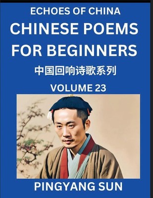 Chinese Poems for Beginners (Part 23)- Echoes of China Poetry Series, Learn...