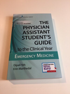 The Physician Assistant Student's Guide to the Clinical Year Emergency Medicine
