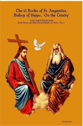 Thumbnail - Apostle Horn The 15 Books Of St. Augustine, Bishop Of Hippo, 'on