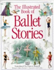 The Illustrated Book of Ballet Stories - Hardcover By Newman, Barbara - GOOD