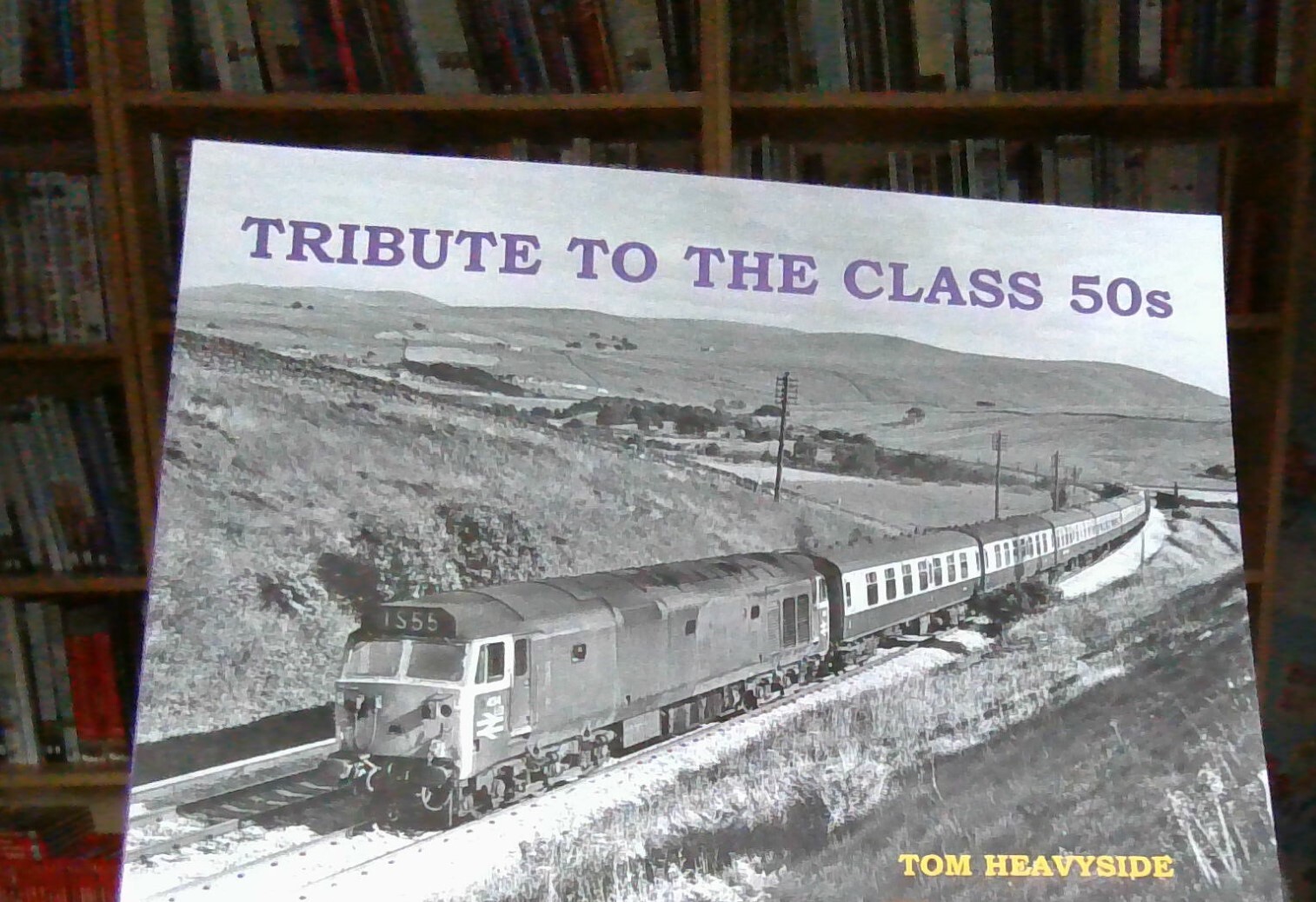Tribute to the Class 50s by Tom Heavyside 9781840338515 | Brand New