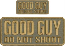 Good Guy DO NOT SHOOT embroidery patches 4x10 and 2x5 hook coyote tan and brown