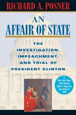 An Affair of State: The Investigation, Impeachment, and Trial of President: New