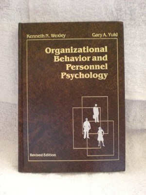ORGANIZATIONAL BEHAVIOR AND PERSONNEL PSYCHOLOGY (THE By Kenneth N. Wexley *VG+*