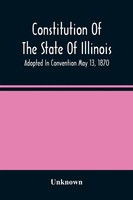 Unknown | Constitution Of The State Of Illinois | Taschenbuch | Englisch (2021)